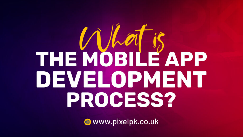 what is mobile app development process